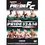 PRIDE 13 And 14 [DVD]