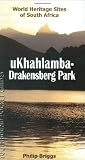 Ukhahlamba-drakensberg Park: World Heritage Sites of South Africa (World Heritage Sites of South Africa Travel Guides)