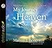 My Journey to Heaven: What I Saw and How It Changed My Life
