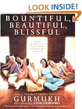 Bountiful, Beautiful, Blissful: Experience the Natural Power of Pregnancy and Birth with Kundalini Yoga and Meditation