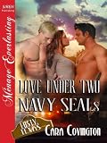 Love Under Two Navy SEALs [Lusty, Texas 6] (Siren Publishing Menage Everlasting)
