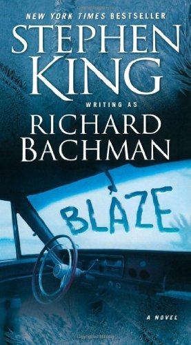 Blaze A Novel by Bachman, Richard [Pocket Books,2008] (Mass Market Paperback) Reprint Edition