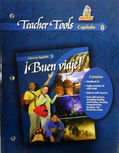 Teacher Tools Capitulo 8 Buen Viaje! Spanish 3