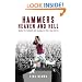 Hammers Heaven and Hell: From Take-Off to T�vez - Two Seasons of Triumph and Trauma at West Ham United: From Take-off to Tevez - Two Seasons of Triumph and Trauma at West Ham United