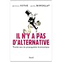 Il n'y a pas d'alternative : Trente ans de propaga&hellip de G�rard Mordillat