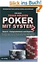 Texas Hold'em - Poker mit System 2: Band II - Fortgeschrittene und Experten