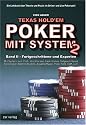 Texas Hold'em - Poker mit System 2: Band II - Fortgeschrittene und Experten