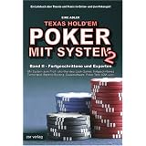Texas Hold'em - Poker mit System 2: Band II - Fortgeschrittene und Expertenvon "Eike Adler"