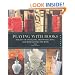 Playing with Books: The Art of Upcycling, Deconstructing, and Reimagining the Book
