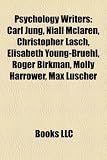 Produkt-Bild: Psychology Writers: Carl Jung, Niall McLaren, Christopher Lasch, Elisabeth Young-Bruehl, Roger Birkman, Molly Harrower, Max Luscher