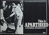This is apartheid : a pictorial introduction