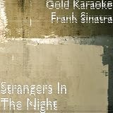 Gold Karaoke Frank Sinatra Strangers In The Night