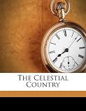 The Celestial Country