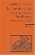 The Canterbury Tales /Die Canterbury-Erz�hlungen: Mittelengl. /Dt