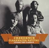 Creedence Clearwater Revival Covers the Classics