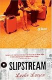 Slipstream: A Novel
