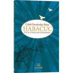 Habacuc De La Crisis a La Esperanza