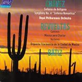 Carlos Chavez: Sinfonia de Antigona (Symphony No. 1) / Sinfonia Romantica (Symphony No. 4) / Silvestre Revueltos: Caminos / Musica para Charlar / Ventanas - Enrique Batiz