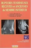 Ruptures tendineuses r�centes et anciennes du membre inf�rieur