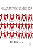 Coaching educational leadership : building leadership capacity through partnership
