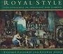 Royal Style: Five Centuries of Influence and Fashion