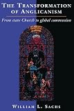 The Transformation of Anglicanism: From State Church to Global Communion