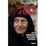 La tuerie d'Ehden : Ou la mal�diction des Arabes chr�tienspar Richard Lab�vi�re