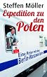 Expedition zu den Polen: Eine Reise mit dem Berlin-Warszawa-Express