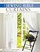 Curtains: The Ultimate Resource of Techniques, Designs and Inspiration (Sewing Bible)