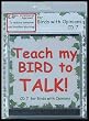 Bird CD - "Teach My Bird to Talk" - CD7 "For Birds With Opinions" Bird Vocabulary - 91 Tracks - Great for all Talking Birds & Parrots - Made in USA - Veterinay Approved to Reduce Boredom & Feather Plucking!