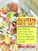 Books : The Ultimate Gluten Free Diet Guide + Delicious Wheat Belly Friendly Recipes You And Your Family Will Love!