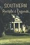 Southern Recipes & Legends