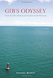 Gib`s Odyssey: A Tale of Faith and Hope on the Intracoastal Waterway