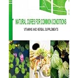 Natural Cures For Common Conditions