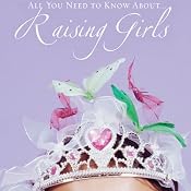 Raising Girls | [Melissa Trevathan, Sissy Goff]