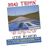Road Trippin': A Guide to the Best West coast Road Trips-Ever!