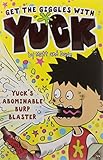 Yuck's abominable burp blaster ; and, Yuck's remote control revenge