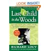 Last Child in the Woods: Saving Our Children From Nature-Deficit Disorder