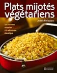 Plats mijot�s v�g�tariens: 100 recett...
