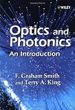 Optics and Photonics: An Introduction (The Manchester Physics Series)