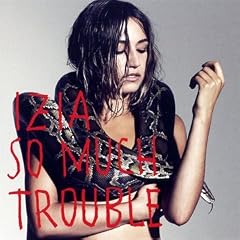 So Much Trouble