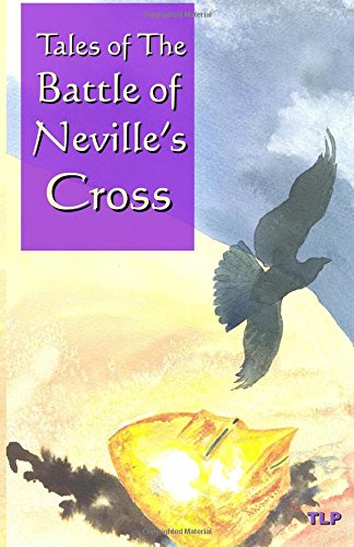 Tales of the Battle of Neville's Cross
