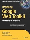 Beginning Google Web Toolkit: From Novice to Professional (Beginning: from Novice to Professional)