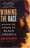 Winning the Race: Beyond the Crisis in Black America