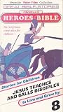 Children's Heroes of the Bible #8 - Jesus Teaches and Calls Disciples [VHS]