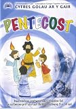 Pentecost : newyddion da iawn : deunydd ysgol Sul i rai rhwng 3 a 14 oed
