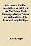 Produkt-Bild: Naissance Manille: Imelda Marcos, Laidback Luke, Tim Tebow, Gloria Macapagal-Arroyo, Teanna Kai, Walden Bello, Billy Crawford, Joey Santi