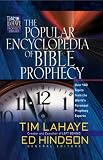 The Popular Encyclopedia of Bible Prophecy: Over 150 Topics from the World's Foremost Prophecy Experts (Tim LaHaye Prophecy Library)
