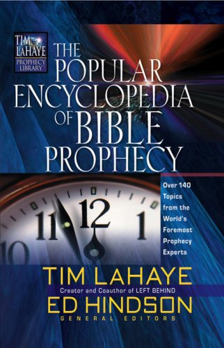 The Popular Encyclopedia of Bible Prophecy: Over 150 Topics from the World's Foremost Prophecy Experts (Tim LaHaye Prophecy Library) under Prophecy in The Books Store