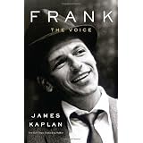 Frank: The Voiceby James Kaplan